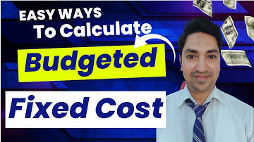 How to Calculate Budgeted Fixed Cost? [using two simple formulas]