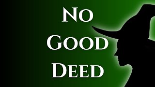 No Good Deed (Wicked) | Willow