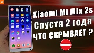 О ЧЁМ НЕ РАССКАЖУТ ОСТАЛЬНЫЕ | Очень Много МИНУСОВ | НЕ ПОКУПАЙТЕ Mi Mix 2s в 2020 году