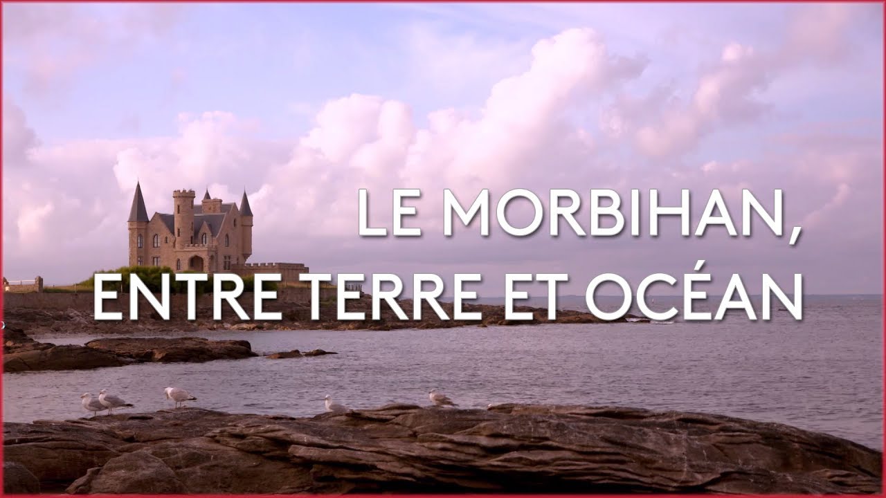 Le Morbihan entre terre et ocan   mission intgrale