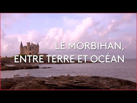 Le Morbihan, entre terre et océan - Émission intégrale