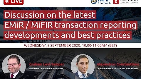 Discussion on the latest EMiR / MiFIR transaction reporting developments and best practices