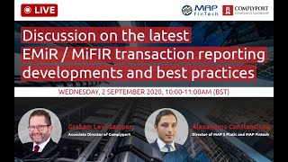 Discussion on the latest EMiR / MiFIR transaction reporting developments and best practices