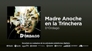 D'Órdago - Madre Anoche en la Trinchera