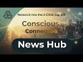 Conscious Connection: News Hub Update : 2-Child Cap lifted. Good news for families or false hope?
