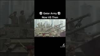 Qatar Army [Now VS Then] #worldcup2022