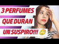 ✅ 3 PERFUMES QUE ME DURAN UN SUSPIRO‼️🙄🙄🙄