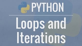 python tutorial for beginners 7: loops and iterations - for/while loops