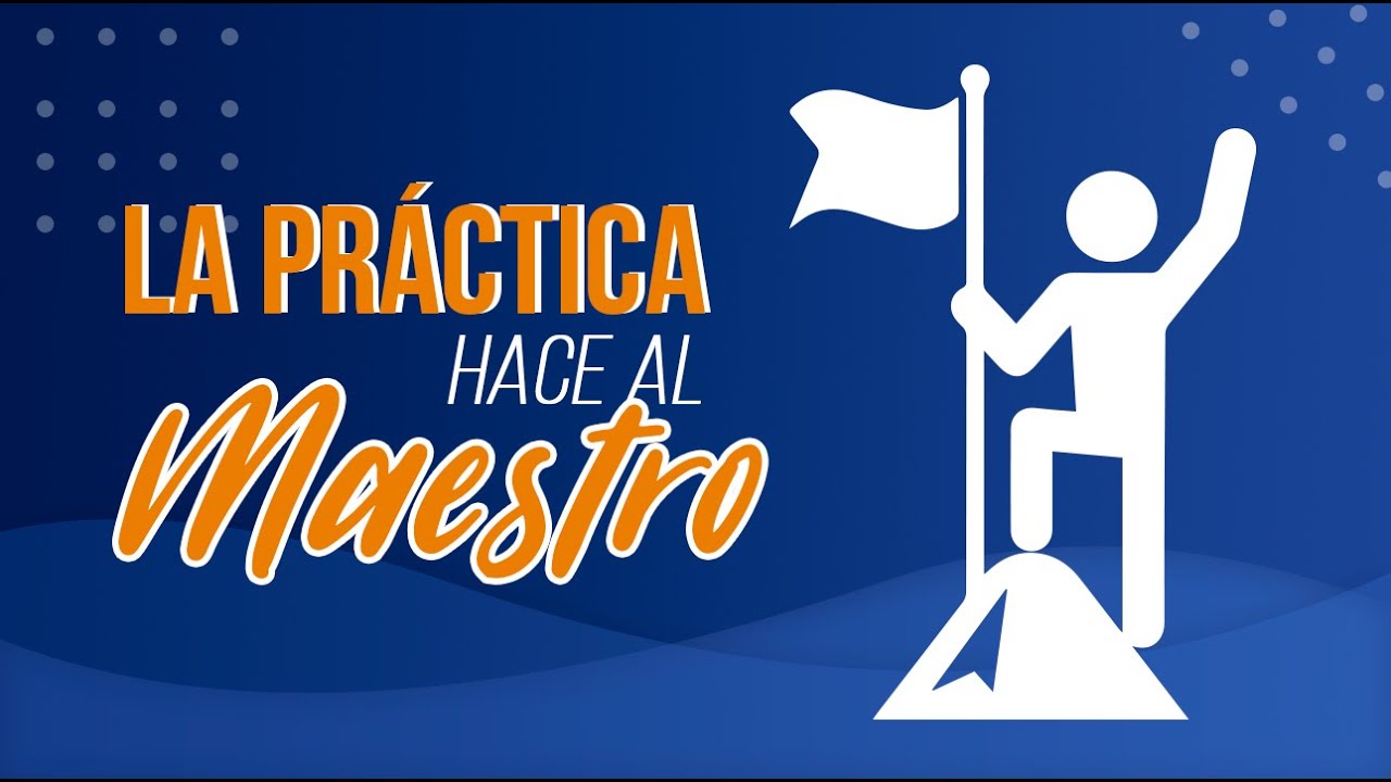 La práctica hace al maestro - YouTube