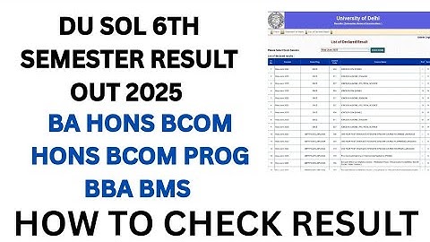 DU SOL 6th Semester Result Declared 2025 BA hons Bcom Hons bcom prog bba | sol 6th semester result