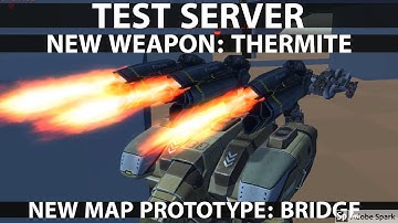 War Robots Test Server 3.7 New Heavy Weapon Thermite - WR Gameplay - New Map Prototype - Bridge