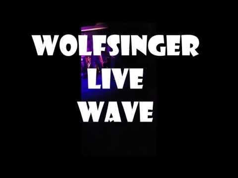 WOLFSINGER LIVE WAVE  "DON'T TALK TO STRANGERS "