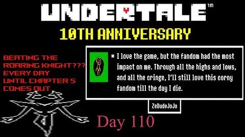 Day 110 - Beating The Roaring Knight?!?!?! every day until Deltarune Chapter 5 comes out