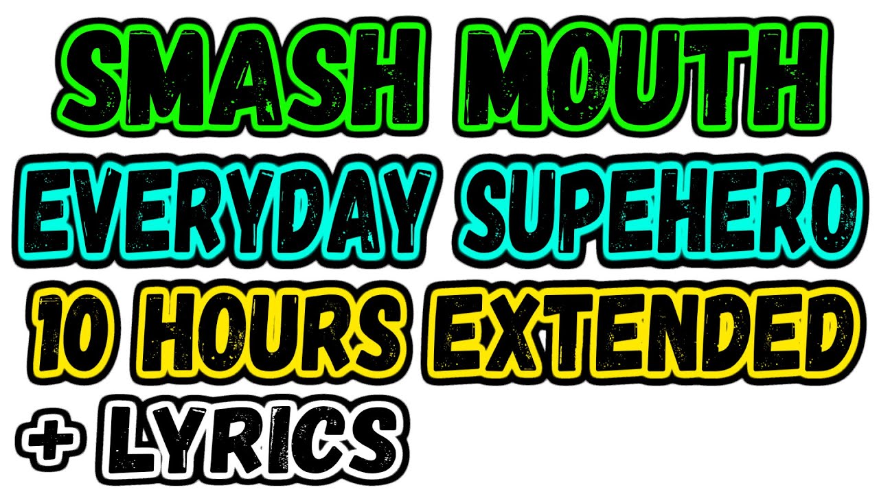 Smash Mouth - Everyday Superhero Lyrics 