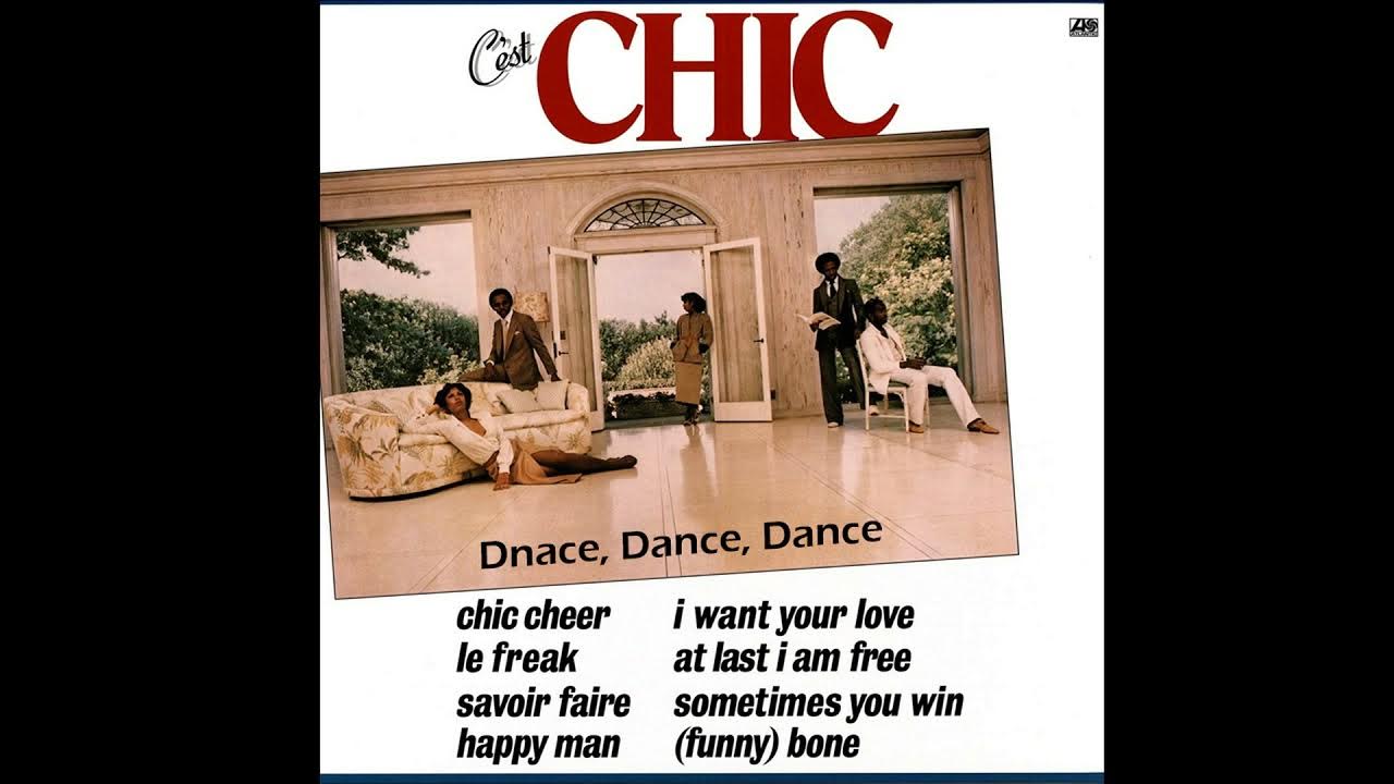 CHIC - Dance Dance Dance (2018 Remaster) CHIC - Dance Dance Dance (2018 Remaster)