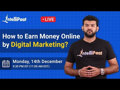 How to Earn Money using Digital Marketing | Make Money Online | Intellipaat