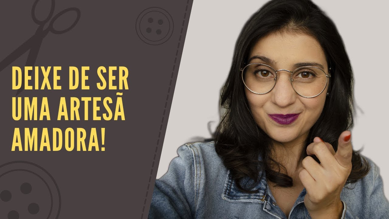 5 Dicas Indispensaveis Para Ser Uma Artesã Profissional e Viver de Artesanato | Dicas da Rafa #12