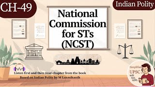 Chapter 49: National Commission for Scheduled Tribes (NCST) | M. Laxmikant | Constitutional Evolutio