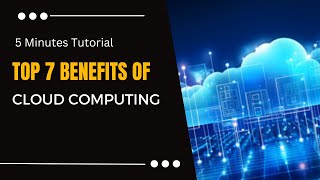 Top 7 Benefits of Cloud Computing | What is cloud computing