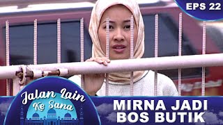 WOW Marni di Minta untuk Pimpin Butik sama Pak Wetik - Jalan Lain Ke Sana Eps 22 Part 1