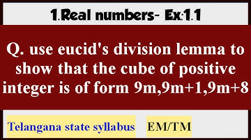 use euclid division lemma to show that the cube of any positive integer is of the form 9m 9m+1 9m+8