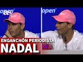 Nadal se enzarza con un periodista no se le haba visto as  as