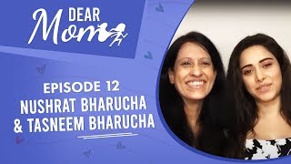 Nushrat Bharucha & mom on their bond, boyfriends, marriage, struggle & battling depression |Dear Mom