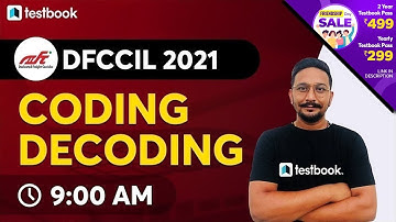 9:00 AM- DFCCIL Classes 2021 | Coding Decoding Reasoning Tricks | DFCCIL Reasoning Questions