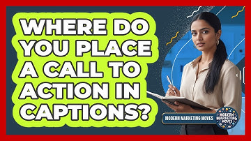 Where Do You Place A Call To Action In Captions?