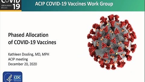December 20, 2020 ACIP Meeting - Welcome and Phased Allocation of COVID-19 Vaccines