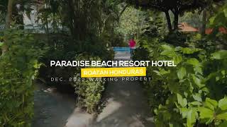 Tour Paradise Beach Resort Hotel-Roatan Honduras!