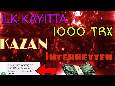 İnternetten Para Kazanma İlk girişte 1000 Trx Ödül Kazan