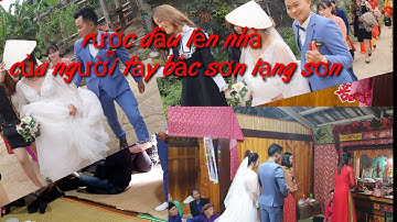 Rước dâu lên nhà của người tày quê tôi bắc sơn lạng sơn