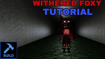 How to Build Withered Foxy from FNAF 2