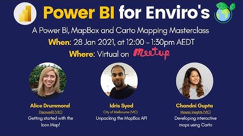 #4 Power BI and Data Analytics for Enviros Meetup - A Mapping Masterclass