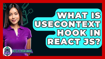 What Is UseContext Hook In React JS? - Next LVL Programming