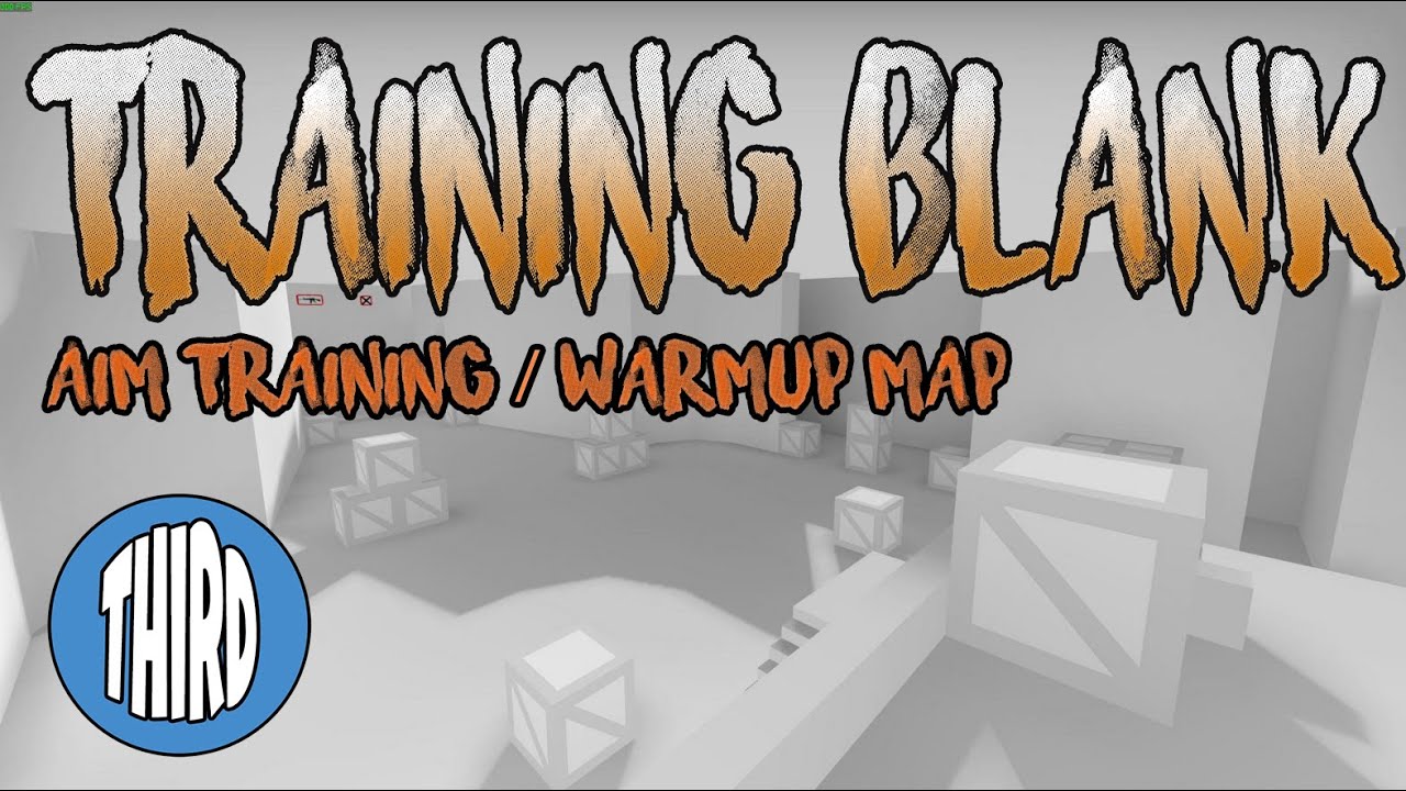 CS:GO – Improve Skill and Aim Along With Warm-Up – BLANK - YouTube