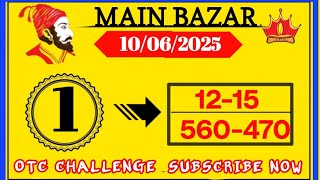 MAIN BAZAR TODAY CHART FIX 10-06-2025 OPEN JODI MAIN BAZAR CHART 💎💎