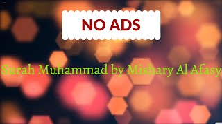 Surah Muhammad by Mishary Al Afasy by Al Quran HD NO ADS 64 views 3 years ago 12 minutes, 27 seconds