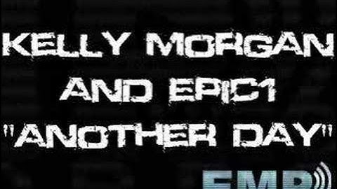 Kelly Morgan feat. Epic-1 - Another Day