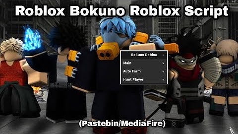 Roblox Bokuno Roblox Script (Pastebin/MediaFire)