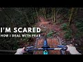 I am not fearless, I deal well with fear | MTB Pro Tips