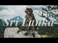 Sri Lanka 2018 | Travel Video
