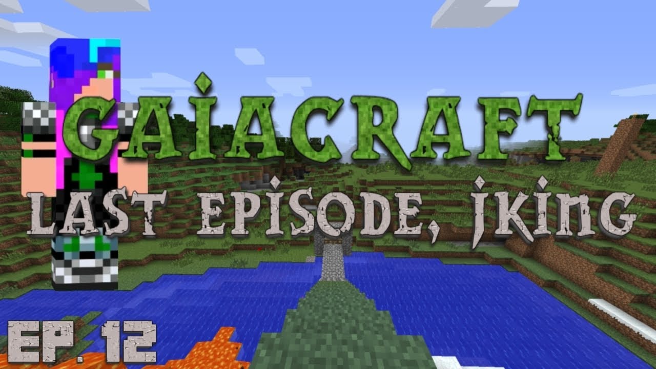 Last Episode, Jking | Gaiacraft - EP. 12