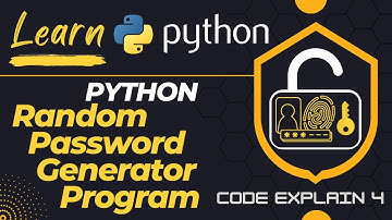 Python Random Password Generator Program | Learn Python | Code Explain - 4 #python