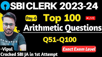 Top 100 ARITHMETIC WORD PROBLEMS | SBI Clerk 2023 Arithmetic Most Expected Question | Quant by Vipul