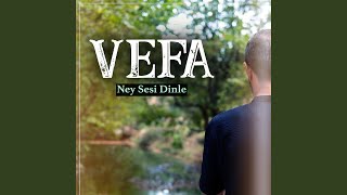 Vefa - Ney Sesi Dinle