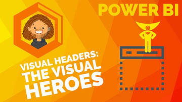 Power BI visual headers - Visual headache to visual hero