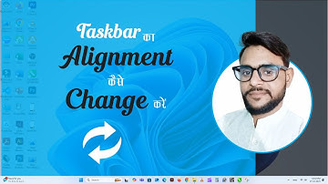 Window 11 Widgets and Taskbar Alignment Kaise Change Karein