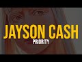 Jayson Cash - Priority (feat. Blxst) (Lyric Video)